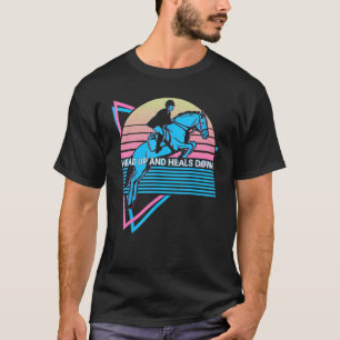 Horse Horses Retro Head Up And Heels Down T-Shirt