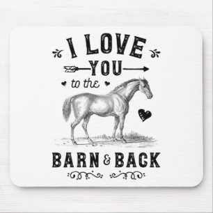 Horse I Love You To The Barn And Back Girls Horseb Mouse Mat