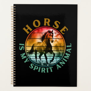 Horse is my spirit animal planner