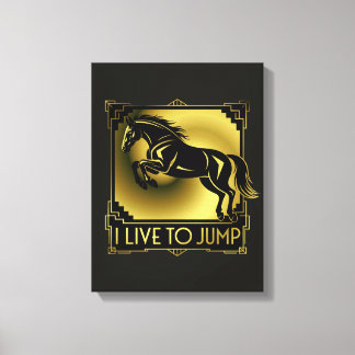 Horse Jump I Live to Jump Art Deco Canvas Print
