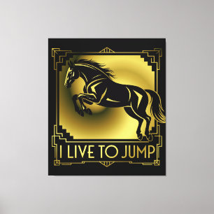 Horse Jump I Live to Jump Art Deco Canvas Print