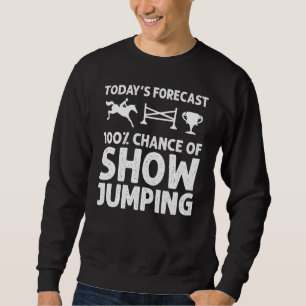 Horse Jumping Show Eventing Equestrian Competition Sweatshirt