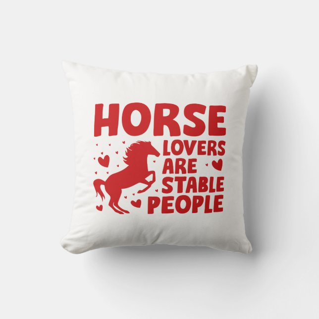 Horse Lovers Are Stable People Cushion (Front)