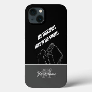 Horse lovers: My therapist lives in the stable! iPhone 13 Case