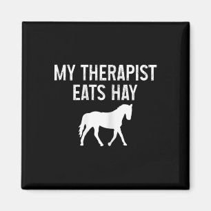 Horse My Therapist Eats Hay Funny Horseck Riding V Magnet