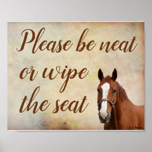 Horse Please Be Neat Or Wipe The Seat Western Bath Poster