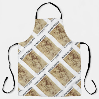 Horse Power Is A Wonderful Thing Leonardo da Vinci Apron