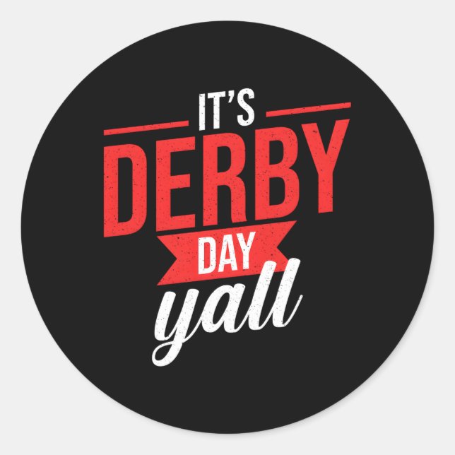 Horse Racing It'S Derby Day Yall Ky Derby Horse Classic Round Sticker (Front)
