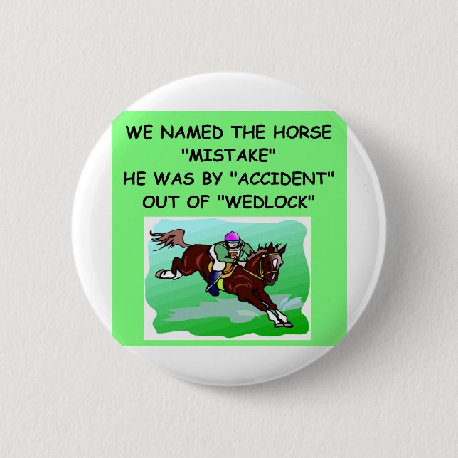 HORSE racing joke 6 Cm Round Badge (Front)