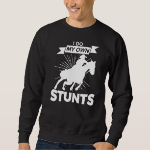 Horse Racing Saying For A  Of Horse Derby  1 Sweatshirt