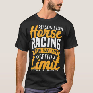 Horse Racing Speed Limit Funny Barrel Racer Lover T-Shirt