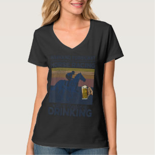 Horse Racing Weekend Forecast Derby Day Drinking B T-Shirt