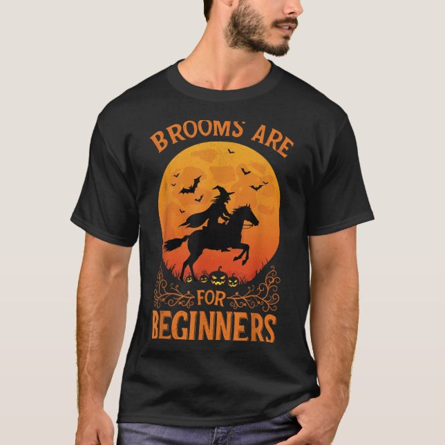 Horse Rider Halloween Equestrian Brooms Are For Be T-Shirt (Front)
