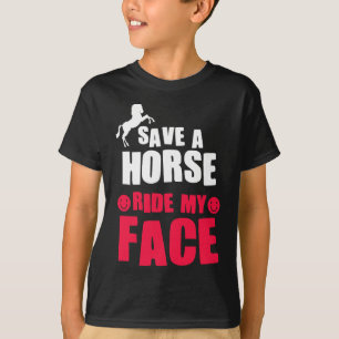 Horse Rider Horseback Riding Save A Horse Ride My T-Shirt