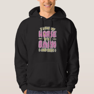 Horse Rider  I Love My Horse  Horseback Riding Hoodie