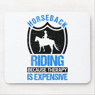 Horse Riding Because Therapy Is Expensive Horsebac Mouse Mat