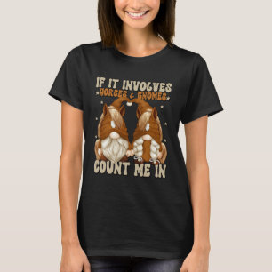 Horse Riding Gnomes For Horse Mum And Dad Horse S T-Shirt