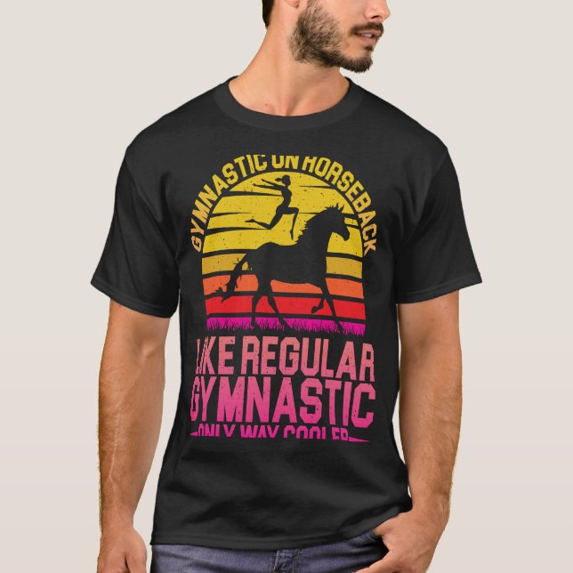 Horse Riding Gymnastic On Horseback Horse Vaulting T-Shirt (Front)