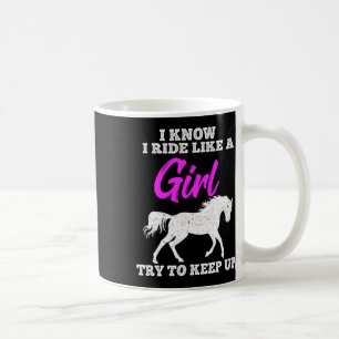 Horse Riding Ride Like Girl Keep Up Horseback Gift Coffee Mug