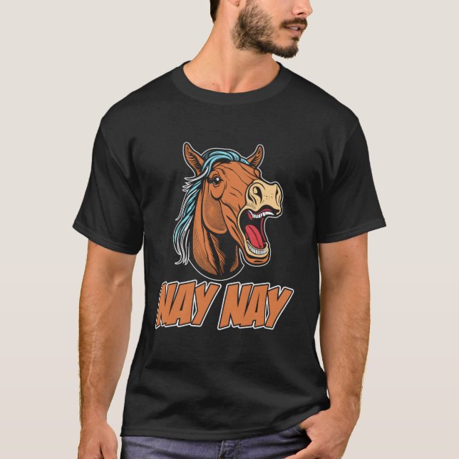 Horse Riding Rider Horseback Nay Nay T-Shirt (Front)