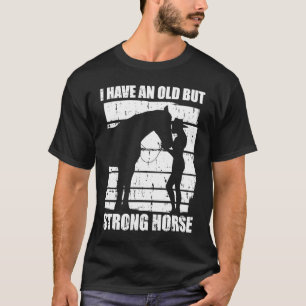 Horse Riding Strong Equestrian Horseback Enduranc T-Shirt