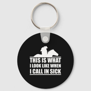 Horse Riding This Is What I Look Like When I Call Key Ring