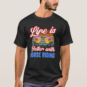 Horse Riding With Horse Riding Saying T-Shirt