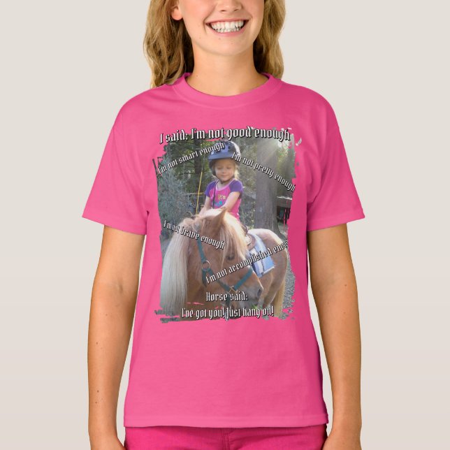 Horse Says I'm Enough T-Shirt (Front)