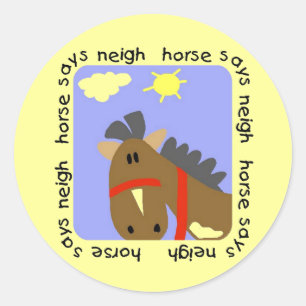 Horse Says Neigh Tshirts and Gifts Classic Round Sticker