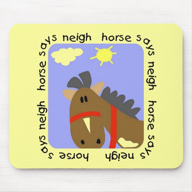 Horse Says Neigh Tshirts and Gifts Mouse Mat (Front)