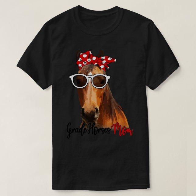 Horse Shirt Grade Horses Shirt Grade Horses Mum Ba (Design Front)