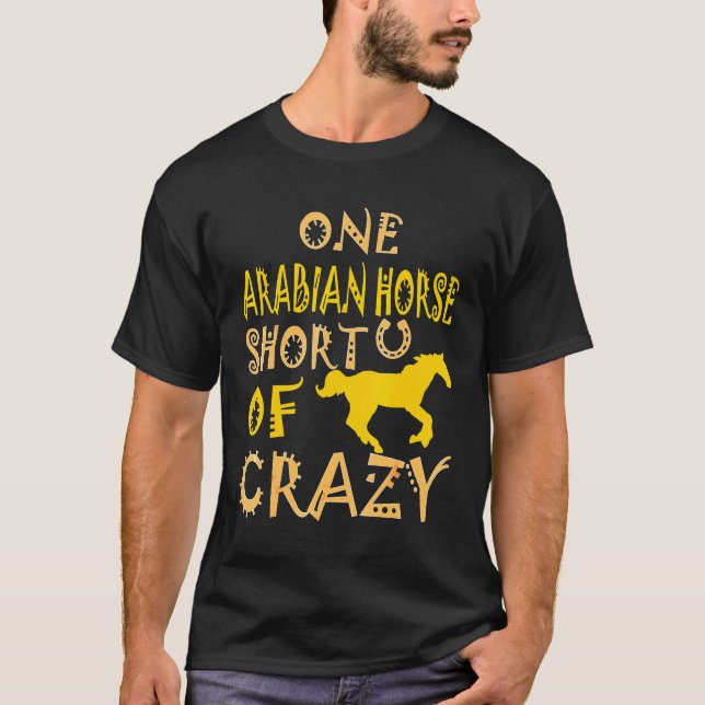 Horse Short Of Crazy S T-Shirt (Front)