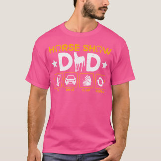 Horse Show Dad Pay Drive Clap Repeat Equestrian Da T-Shirt