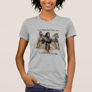 HORSE that Trusts FRIEND for life Quote T-Shirt
