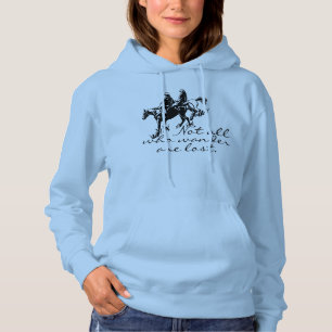Horse Trail Rider Not all who Wander are Lost Hoodie