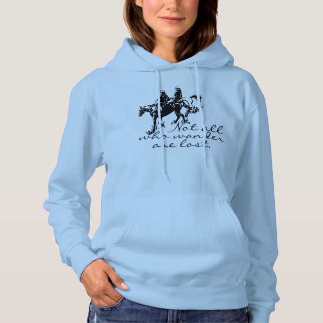 Horse Trail Rider Not all who Wander are Lost Hoodie (Front)