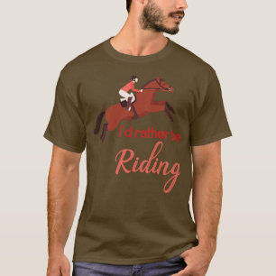 Horseback Rider Gift Horse Lover Horse T-Shirt