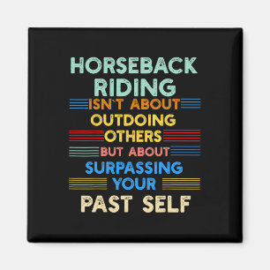 Horseback Riding Is Outwork Your Past Self Positiv Magnet