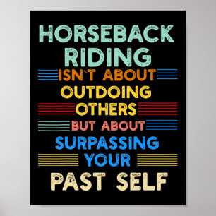 Horseback Riding Is Outwork Your Past Self Positiv Poster