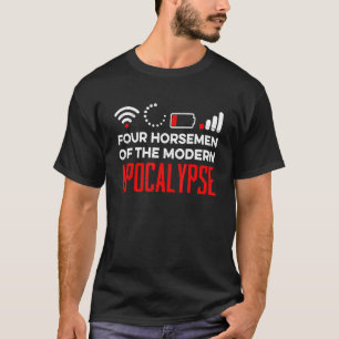 Horsemen Of The Modern Apocalypse Sarcastic Gamer T-Shirt