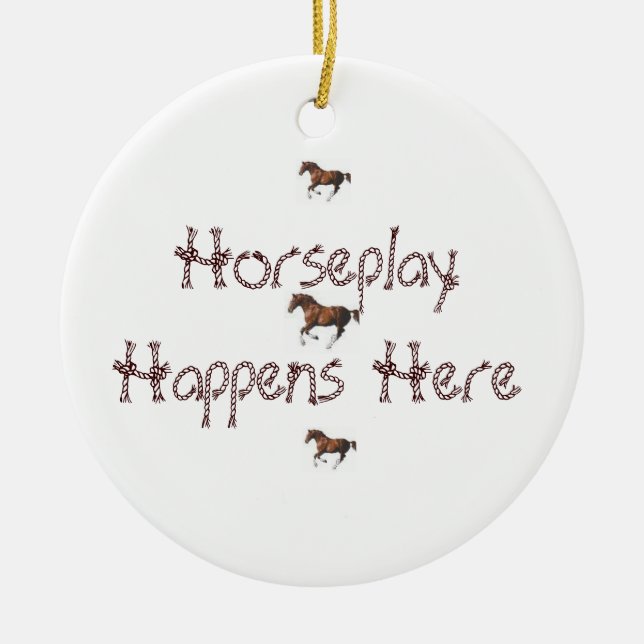 Horseplay Happens Here Ceramic Tree Decoration (Front)