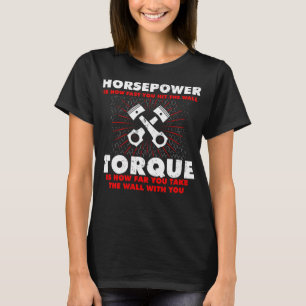 Horsepower vs Torque Diesel Car Mechanic Funny Gif T-Shirt
