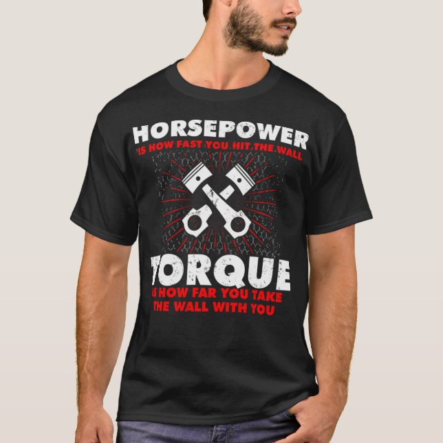 Horsepower vs Torque Diesel Car Mechanic Funny Gif T-Shirt (Front)
