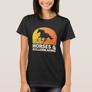 Horses And Rollerblading T-Shirt