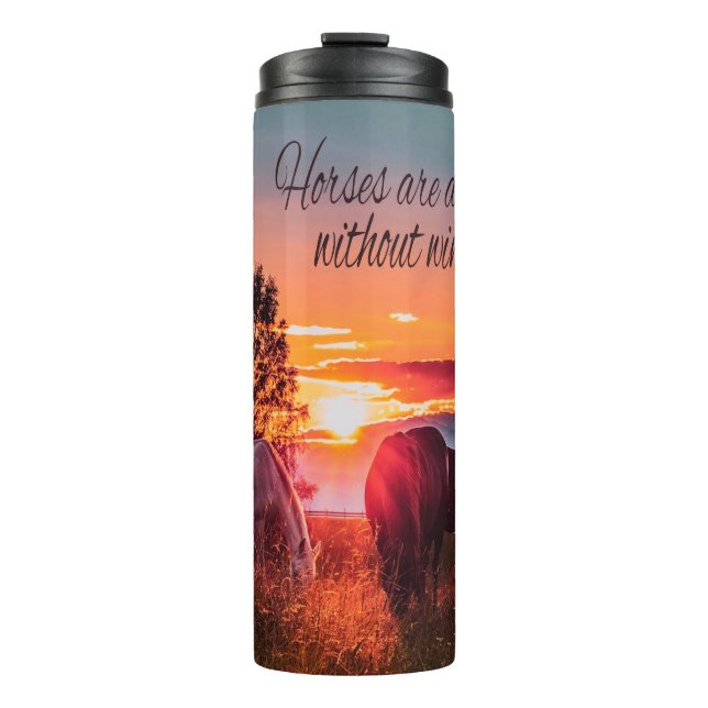 Horses are angels without wings thermal tumbler (Front)