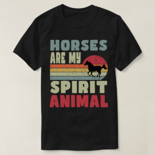 Horses Are My Spirit Animal T-Shirt