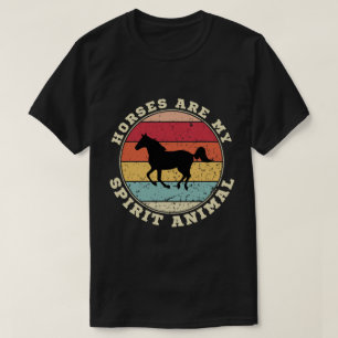 Horses Are My Spirit Animal T-Shirt