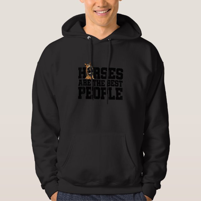 Horses Are The Best People Horse Lover Equestrian  Hoodie (Front)