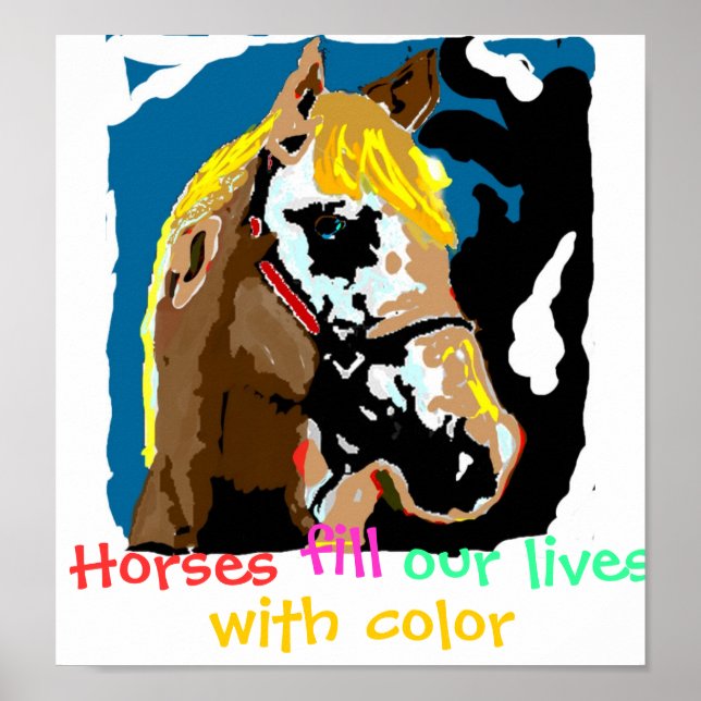 Horses fill our lives with colour poster (Front)
