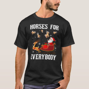 Horses For Everybody Christmas Santa Claus Horse X T-Shirt